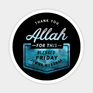 Thank You ALLAH For This Blessed Friday Jumma Mubarak Magnet